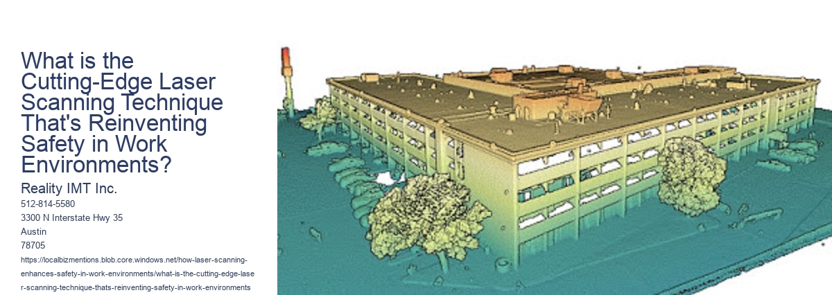 What is the Cutting-Edge Laser Scanning Technique That's Reinventing Safety in Work Environments?