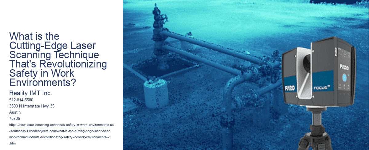 What is the Cutting-Edge Laser Scanning Technique That's Revolutionizing Safety in Work Environments?