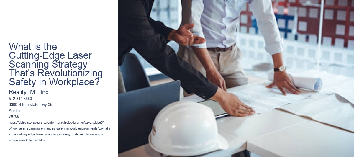 What is the Cutting-Edge Laser Scanning Strategy That's Revolutionizing Safety in Workplace?